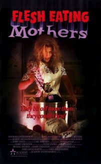 Flesh-Eating Mothers