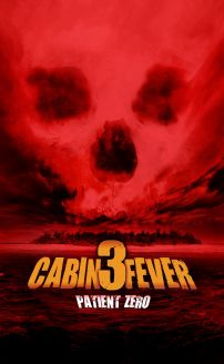 Cabin Fever 3: Patient Zero