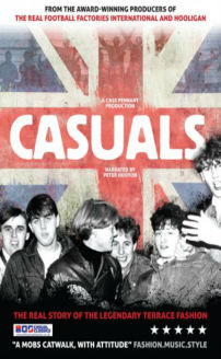 Casuals: The Story of the Legendary Terrace Fashion