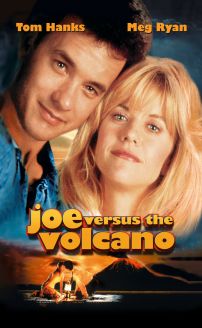 Joe Versus the Volcano