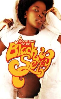 A Good Day to Be Black & Sexy