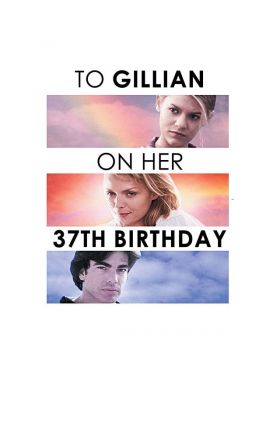 To Gillian on Her 37th Birthday