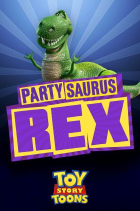 Toy Story Toons: Partysaurus Rex