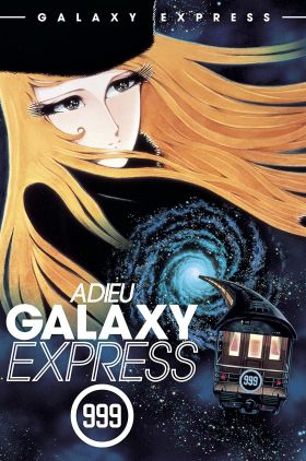 Adieu, Galaxy Express 999: Last Stop Andromeda