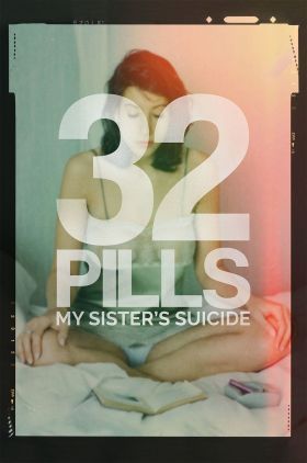 32 Pills: My Sisters Suicide