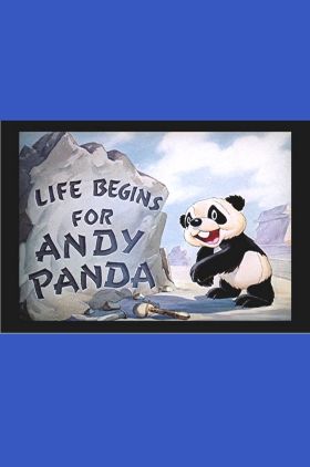 Life Begins for Andy Panda