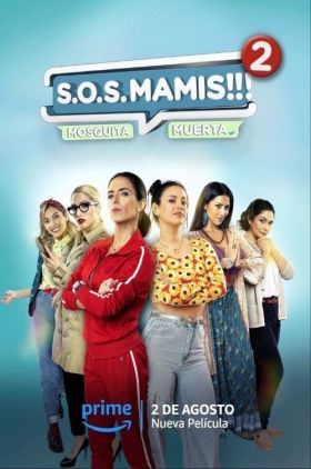 S.O.S Mamis 2: Mosquita Muerta