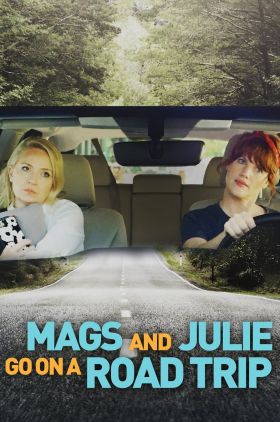 Mags and Julie Go on a Road Trip.