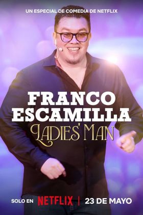 Franco Escamilla: Ladies Man