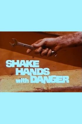 Shake Hands with Danger