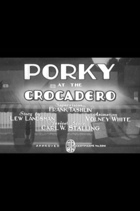 Porky at the Crocadero