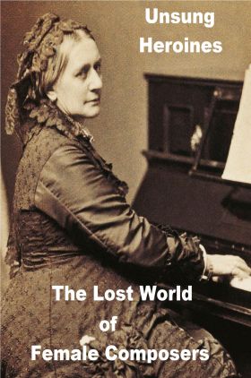 Unsung Heroines: Danielle de Niese on the Lost World of Female Composers