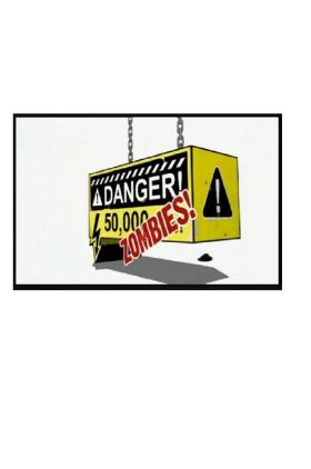 Danger! 50000 Zombies!