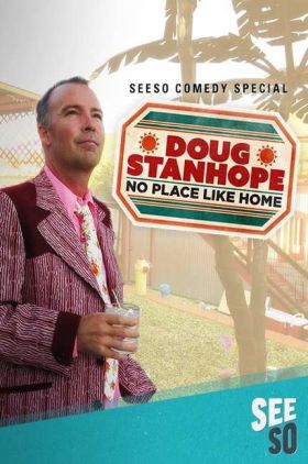 Doug Stanhope: No Place Like Home