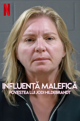 Evil Influencer: The Jodi Hildebrandt Story