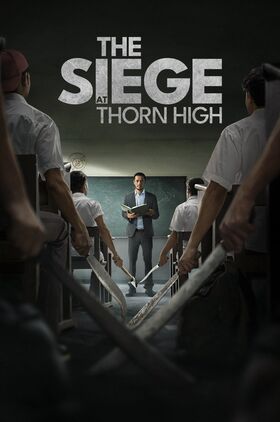 The Siege at Thorn High ( Pengepungan di Bukit Duri)
