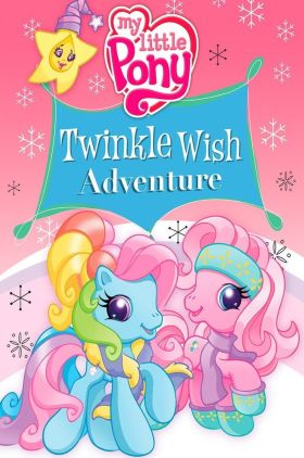 My Little Pony: Twinkle Wish Adventure (Video 2009)