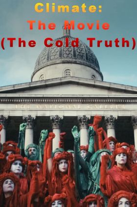 Climate: The Movie (The Cold Truth)