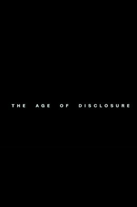 The Age of Disclosure