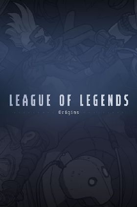 League of Legends Origins