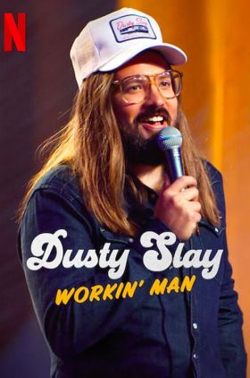 Dusty Slay: Workin Man (Workin' Man)