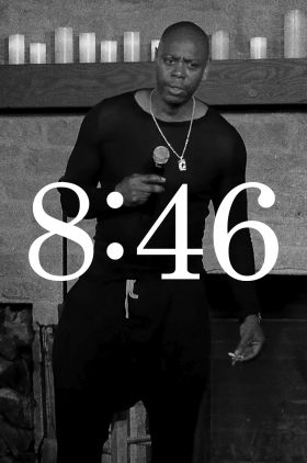 Dave Chappelle: 8:46