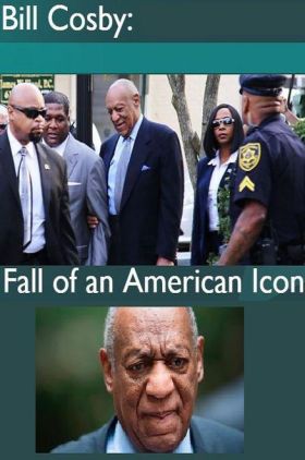 Bill Cosby: Fall of an American Icon