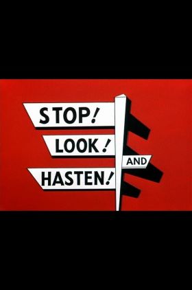 Stop! Look! And Hasten!