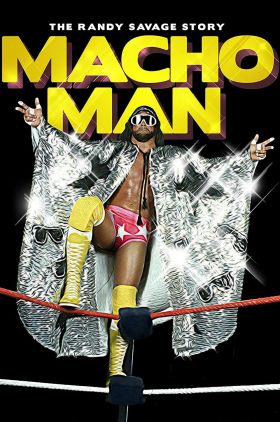 Macho Man: The Randy Savage Story