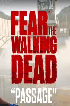 Fear the Walking Dead: Passage