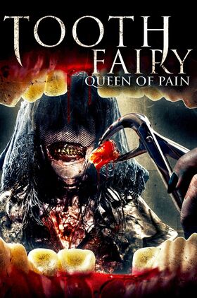 Tooth Fairy Queen of Pain (Toothfairy 4: Reborn)