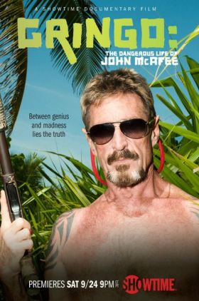 Gringo: The Dangerous Life of John McAfee