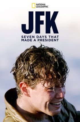 JFK: Seven Days That Made a President