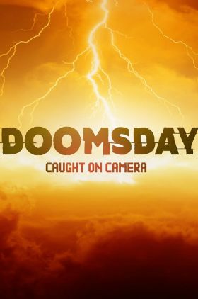 Doomsday Caught on Camera