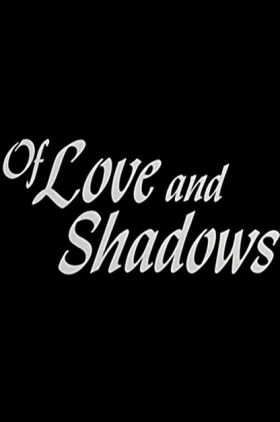 Of Love and Shadows