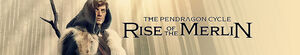 The Pendragon Cycle: Rise of the Merlin