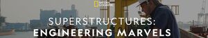 Superstructures: Engineering Marvels