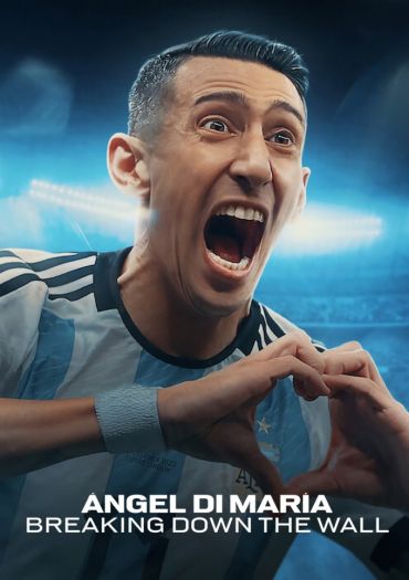 Ángel Di María: Breaking Down the Wall