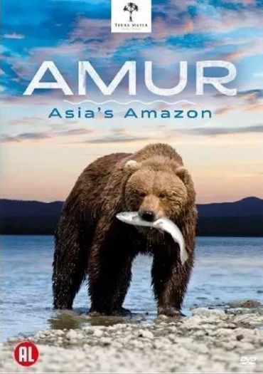 Amur: Asia's Amazon (Amur - Asiens Amazonas: Der ferne Osten)