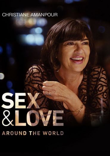 Christiane Amanpour Sex & Love Around the World