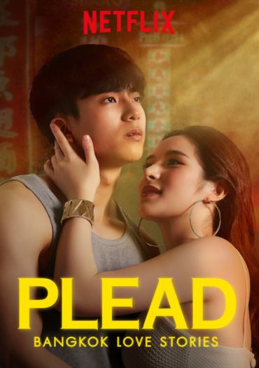 Bangkok Love Stories: Plead