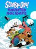 Scooby-Doo! Haunted Holidays (Video 2012)