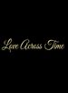  Love Across Time