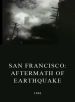 San Francisco: Aftermath of Earthquake