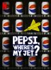 Pepsi, Where's My Jet?