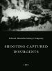 Shooting Captured Insurgents